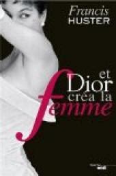 Et Dior créa la femme Paperback – November 22, 2012